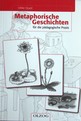 U. Quast: Metaphorische Geschichten für die pädagogische Praxis