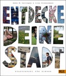 A.M. Leitzgen / L. Reinermann: Entdecke deine Stadt