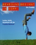 E. Franklin: Bewegung beginnt im Kopf