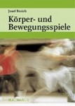 J. Broich: Körper- und Bewegungsspiele