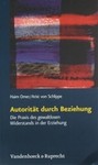 H. Omer, A. von Schlippe: Autorität durch Beziehung
