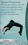 N. Pesechkian: Wenn du willst, was du noch nie gehabt hast, dann tu, was du noch nicht getan hast